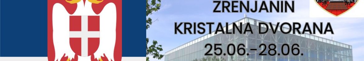 ZRENJANIN KRISTALNA DVORANA 25.06.-28.06.